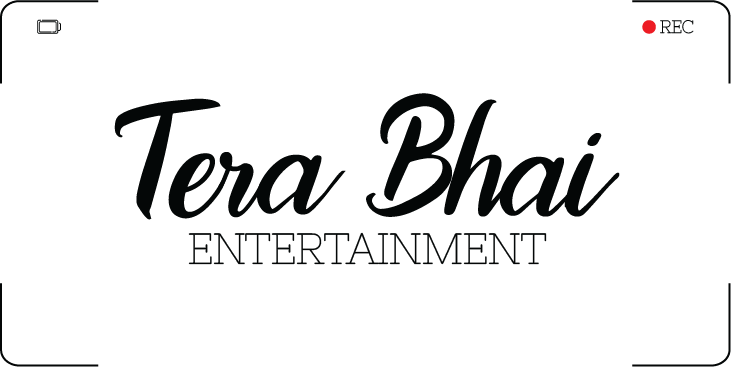 Tera Bhai Entertainment